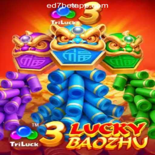 Discover the Thrill of 3LuckyBaozhu on ED7.BET Platform - Oficial Slots Brasil