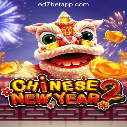 Exploring the Thrills of CHINESENEWYEAR2 on ED7.BET Platform