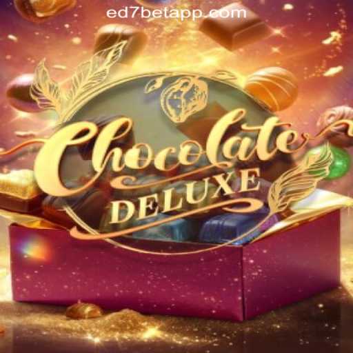 ChocolateDeluxe: Sweet Gaming Adventure on ED7.BET Platform-Oficial Slots Brasil