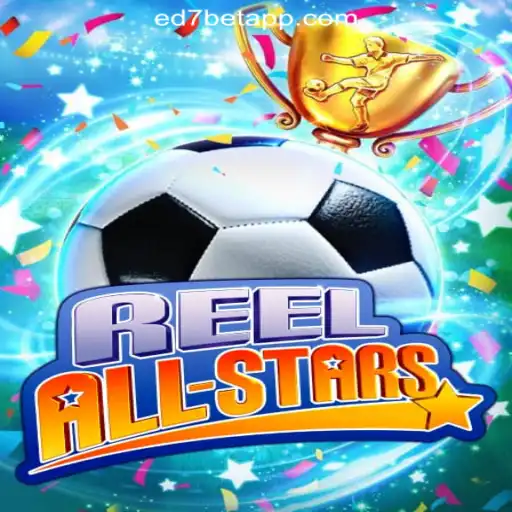 ReelAllStars: A Thrilling Slot Experience on ED7.BET Platform