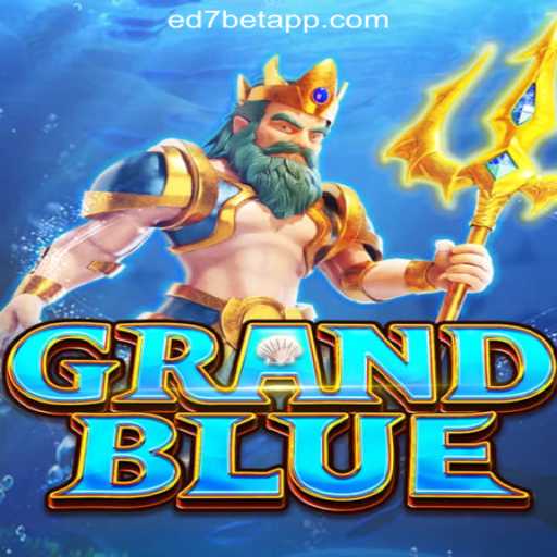 Exploring the Thrilling World of GRANDBLUE on ED7.BET Platform