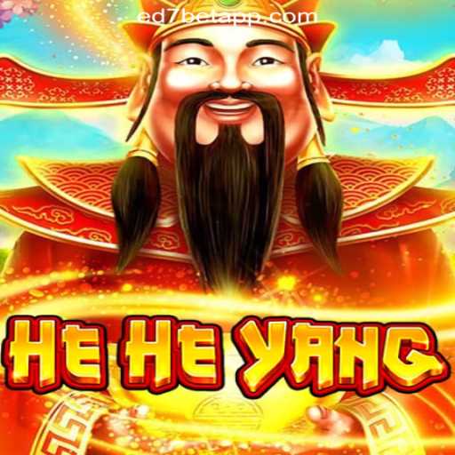 Discover the Exciting World of HeHeYang on ED7.BET Platform