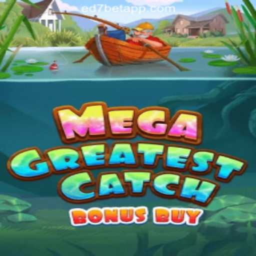 Discover MegaGreatestCatchBonusBuy on ED7.BET Platform-Oficial Slots Brasil