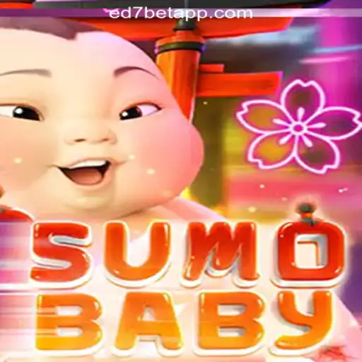 Exploring the Thrilling World of SumoBaby on ED7.BET Platform-Oficial Slots Brasil